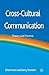 Cross-Cultural Communication: Theory and Practice