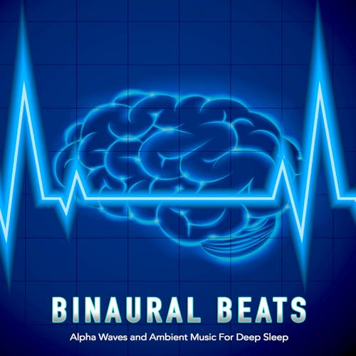 Play Binaural Beats: Alpha Waves and Ambient Music For Deep Sleep by ...