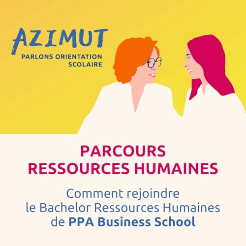 Comment int&eacute;grer le Bachelor Ressources Humaines de PPA Business School