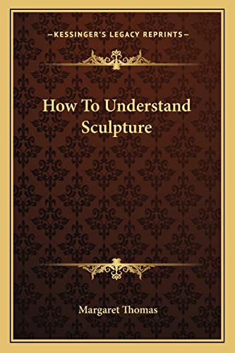 How To Understand Sculpture