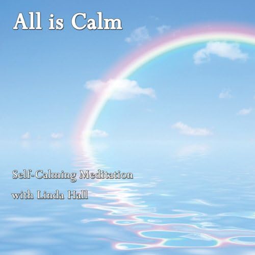 All is Calm: Self-Calming Meditation