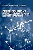 Design Solutions for Wireless Sensor Networks in Extreme Environments