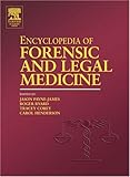 Encyclopedia of Forensic and Legal Medicine