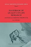 Handbook of Quality-of-Life Research: An Ethical Marketing Perspective (Social Indicators Research Series, 8)