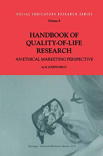 Handbook of Quality-of-Life Research: An Ethical Marketing Perspective (Social Indicators Research Series, 8)