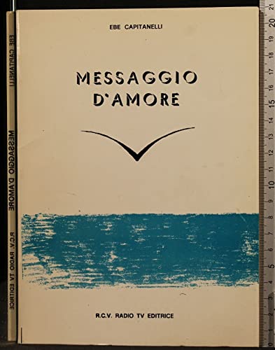 Ebe Capitanelli MESSAGGIO D\'AMORE. EBE CAPITANELLI. RCV RADIO TV.