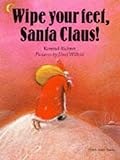 Wipe Your Feet, Santa Claus! (North-South Paperback)