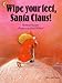Wipe Your Feet, Santa Claus! (North-South Paperback)