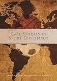 Case Studies in Sport Diplomacy