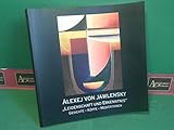  Alexej von Jawlensky - Leidenschaft und Erkenntnis. Gesichte, Köpfe, Meditationen. (= Katalog zur Ausstellung).