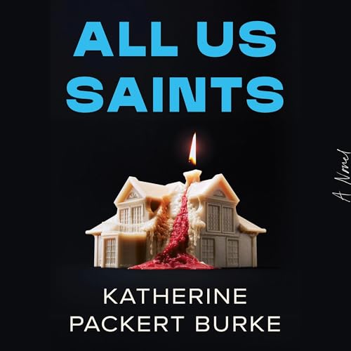 All Us Saints Audiolibro Por Katherine Packert Burke arte de portada