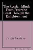 The Russian Mind: From Peter the Great Through the Enlightenment B001MDBYRW Book Cover