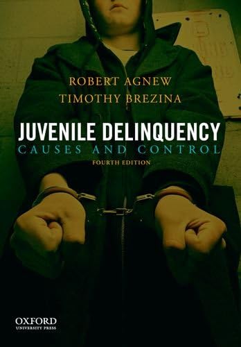 Juvenile Delinquency: Causes and Control 4th Edition