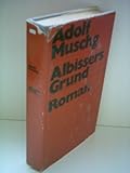 Adolf Muschg: Albissers Grund - Adolf Muschg 