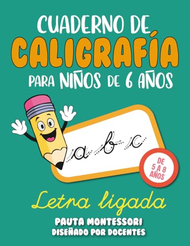 Caligrafía niños 6 años: Actividades con pauta Montessori, grafomotricidad y lógica. Para niños de 5 a 8 años. Despierta su interés y convierte la escritura en un juego educativo.