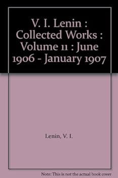 Hardcover V. I. Lenin : Collected Works : Volume 11 : June 1906 - January 1907 Book
