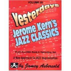 Sheet music Yesterdays - Jerome Kern's Jazz Classics - Aebersold Play-Along Volume 55 Book