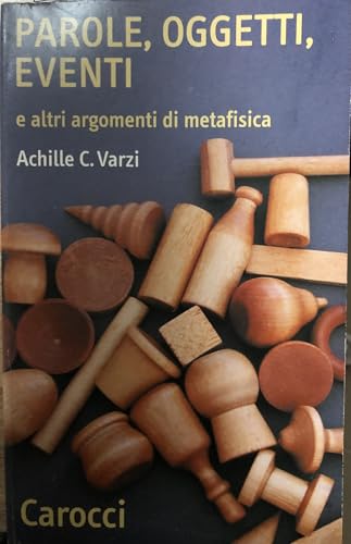 Parole, oggetti, eventi e altri argomenti di metafisica