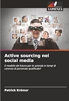 Active sourcing nei social media (Italian Edition) 6208829666 Book Cover