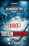 Totenschein: Ein Medizinthriller. Klinisch tot – Band 1