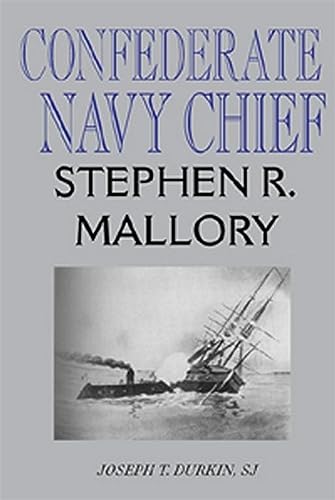 Confederate Navy Chief: Stephen R. Mallory