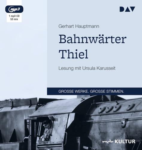 Große Werke Große Stimmen - Bahnwärter Thiel1 Audio-CD 1 MP3 - Gerhart Hauptmann (Hörbuch)