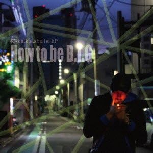 桜我 A.K.A SHU - How To Be B.I.G - CD