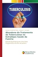 Abandono do Tratamento da Tuberculose na Estratégia Saúde da Família 3639742893 Book Cover