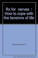 Rx for "nerves": How to cope with the tensions of life B0006WUTZS Book Cover