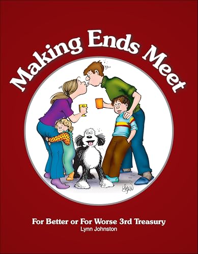 Making Ends Meet: For Better or For Worse 3rd Treasury (For Better or for Worse Treasury)