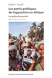  Les partis politiques de l\'opposition en Afrique: La quête du pouvoir