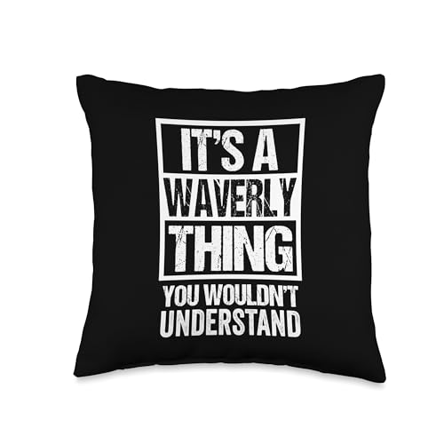 It's A Waverly Thing You Wouldn't Understand First Name Throw