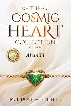 Paperback The Cosmic Heart Collection: Volume IV, AI and I Book