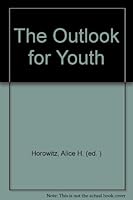 The Outlook for Youth B00CDUGR48 Book Cover
