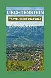 Liechtenstein Travel Guide 2023/2024: providing you with an ease trips