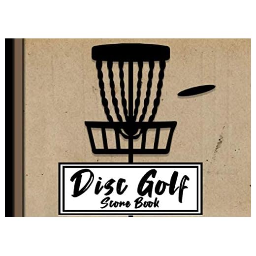 Disc Golf Score Book: 100 Pages of Blank Score Card Sheets Record and Journal Date Distance Course and Take Notes for A 6 Player Game