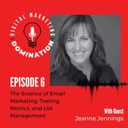 The Science of Email Marketing: Jeanne Jennings Explains Testing, Metrics, and List Management