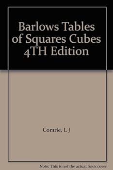 Unknown Binding Barlows Tables of Squares Cubes 4TH Edition Book