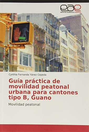 Guía práctica de movilidad peatonal urbana para cantones tipo B, Guano: Movilidad peatonal