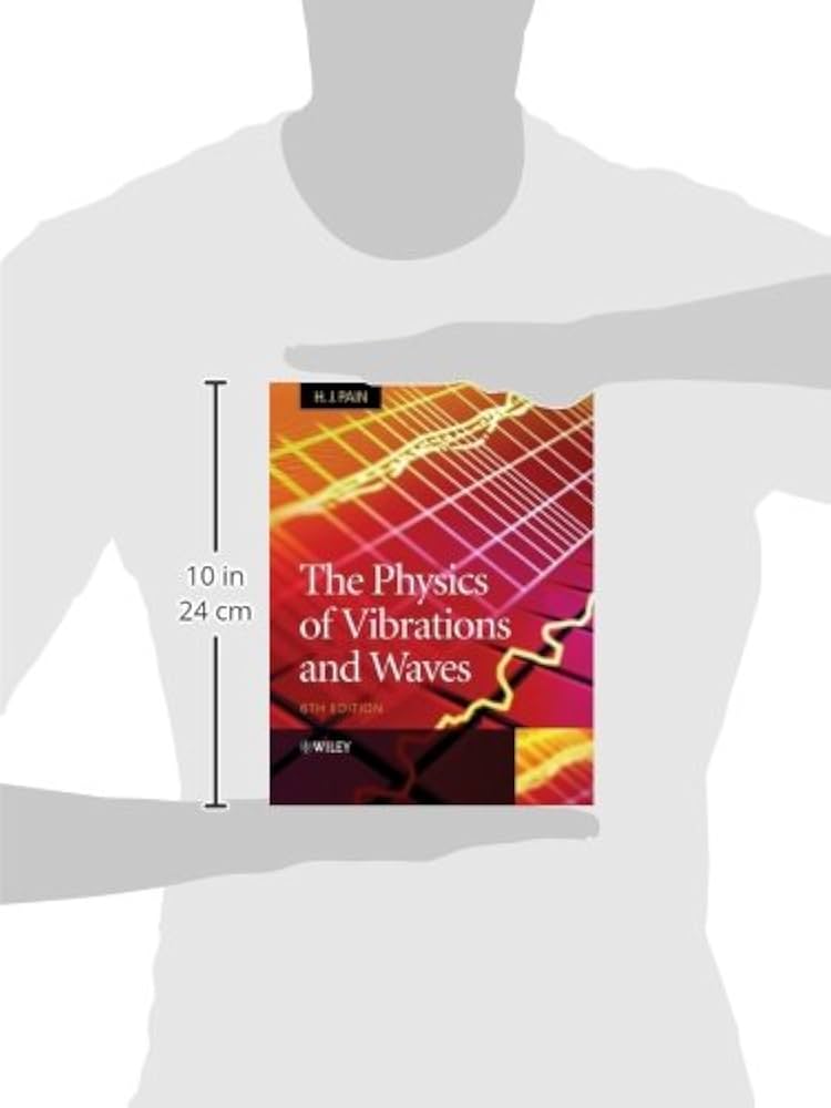 The Physics of Vibrations and Waves, 6th Edition: Pain, H
