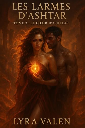 Les larmes d’Ashtar - Tome 3
