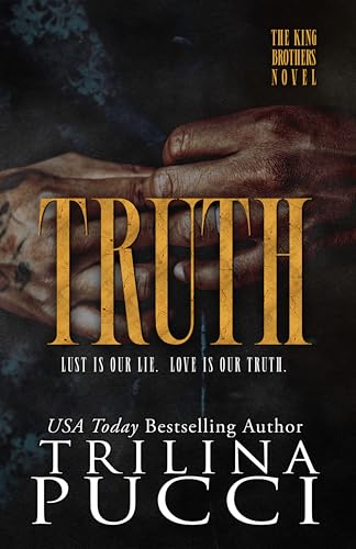 Truth: an instalove mafia romance (The King Brothers Series Mafia Book 1)