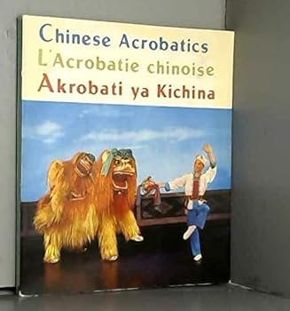 Paperback Chinese Acrobatics (L'Acrobatic Chinoise Or Akrobati Ya Kichina) Book
