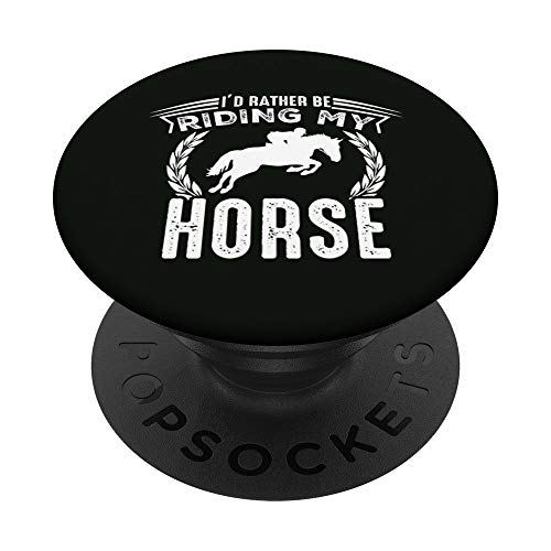 I'd Rather Be Riding My Horse Gift for Girls ZRB PopSockets PopGrip: Swappable Grip for Phones & Tablets