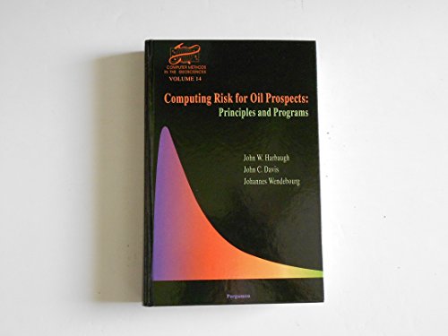 Computing Risk for Oil Prospects: Principles and Programs: Vol 14 (Computer Methods in the Geosciences) view 2