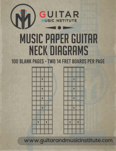 MUSIC PAPER GUITAR NECK DIAGRAMS: 100 Blank Pages - Two