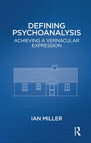 Defining Psychoanalysis: Achieving a Vernacular Expression view 2