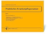  Praktisches Krankenpflegeexamen. Übungshandbuch zur Pflegeplanung in der Krankenpflege: Operativer Pflegebereich