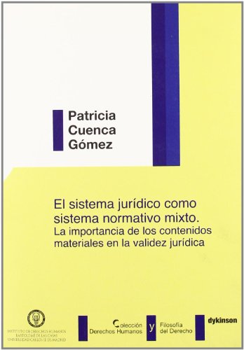 El sistema juridico como sistema normativo mixto/ The legal system as a mixed regulatory system: La