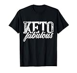 Régime Cétogène Keto Fabulous Cadeau Keto Diet Cétose T-Shirt